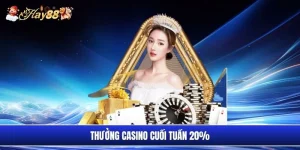 Thưởng casino cuối tuần 20%